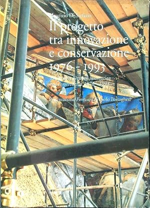 Bild des Verkufers fr Il progetto tra innovazione e conservazione 1976-1993 zum Verkauf von Librodifaccia