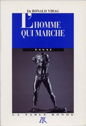 Seller image for L'homme qui marche - Ronald Virag for sale by Book Hmisphres