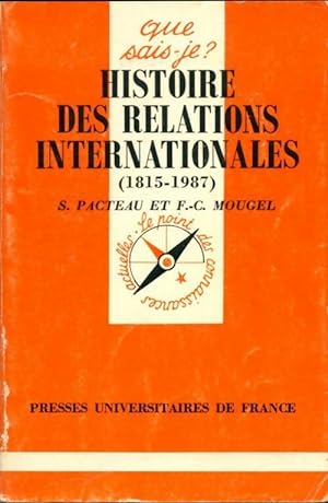 Histoire des relations internationales (1815-1987) - S?verine Pacteau