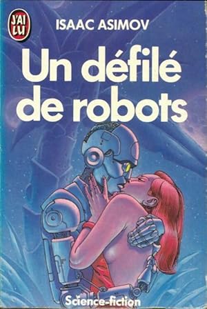 Imagen del vendedor de Le cycle des robots Tome II : Un d?fil? de robots - Isaac Asimov a la venta por Book Hmisphres