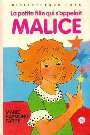 Imagen del vendedor de La petite fille qui s'appelait Malice - Marie-Raymond Farr? a la venta por Book Hmisphres