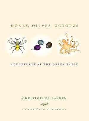 Seller image for Honey, Olives, Octopus    Adventures at the Greek Table for sale by WeBuyBooks