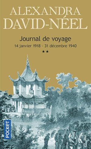 Journal de voyage Tome II : Lettres   son mari (14 janvier 1918-31 d cembre 1940) - Alexandra Dav...