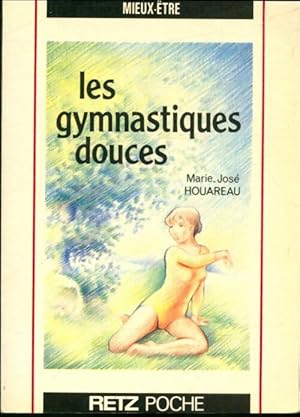 Imagen del vendedor de Les gymnastiques douces - Marie-Jos? Houareau a la venta por Book Hmisphres