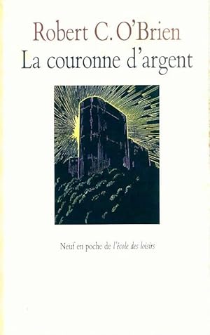 Image du vendeur pour La couronne d'argent - Robert C. O'Brien mis en vente par Book Hmisphres