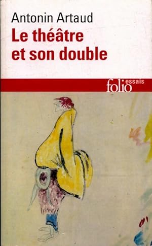 Le th  tre et son double / Le th  tre de S raphin - Antonin Artaud