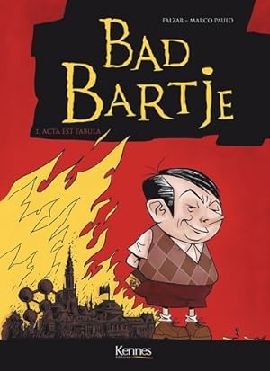 Image du vendeur pour Bart Bartje Tome I : Acta est fabula - Falzar mis en vente par Book Hmisphres