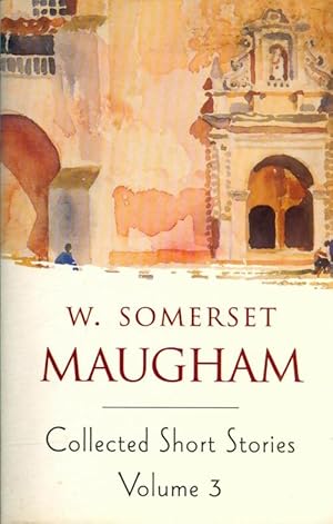 Seller image for Collected short stories : V. 3 - W. Somerset Maugham for sale by Book Hmisphres