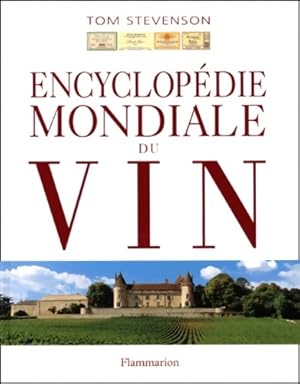 Image du vendeur pour Encyclop?die mondiale du vin - Tom Stevenson mis en vente par Book Hmisphres