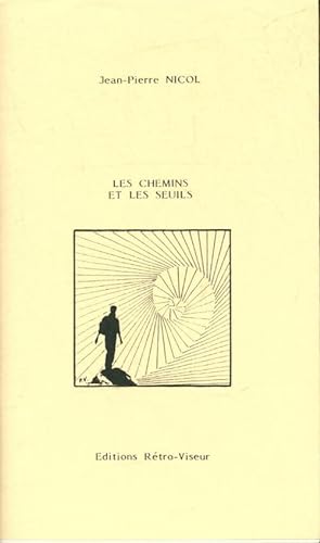 Bild des Verkufers fr Les chemins et les seuils - Jean-Pierre Nicol zum Verkauf von Book Hmisphres