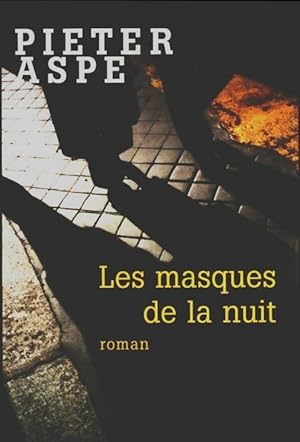 Les masques de la nuit - Pieter Aspe