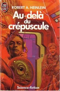 Seller image for Au-del? du cr?puscule - Robert Anson Heinlein for sale by Book Hmisphres