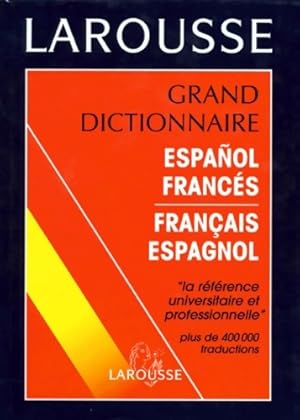 Grand dictionnaire espagnol-fran ais fran ais-espagnol - Collectif