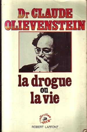 Seller image for La drogue ou la vie - Claude Olievenstein for sale by Book Hmisphres