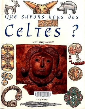Que savons-nous des celtes ? - Hazel Mary Martell