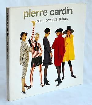 Seller image for Pierre Cardin Past Present Future for sale by Undercover Books