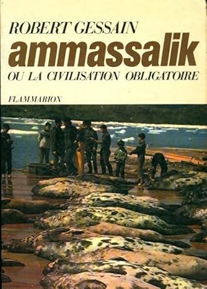 Imagen del vendedor de Ammassalik ou la civilisation obligatoire - Robert Gessain a la venta por Book Hmisphres