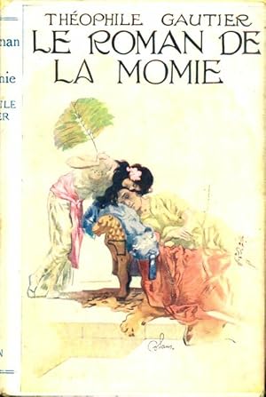 Le roman de la momie - Th?ophile Gautier