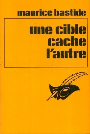 Seller image for Une cible cache l'autre - Maurice Bastide for sale by Book Hmisphres