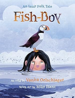 Seller image for Fish-Boy: An Inuit Folk Tale for sale by WeBuyBooks