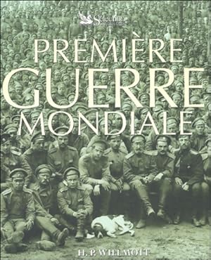 Première Guerre mondiale - H. P. Wilmott