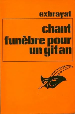 Image du vendeur pour Chant fun?bre pour un gitan - Charles Exbrayat mis en vente par Book Hmisphres