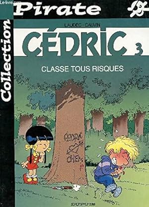 Cédric Tome III : Classes tous risques - Raoul Cauvin