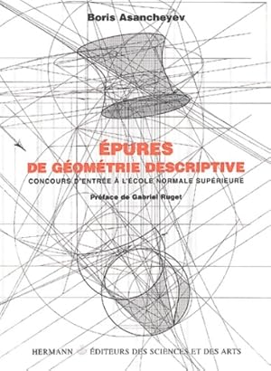 Épures de géométrie descriptive : Concours d'entrée à l'École normale supérieure - Boris Asancheyev