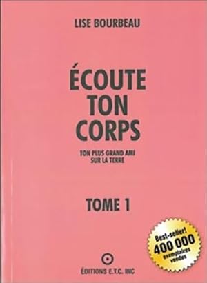 Ecoute ton corps Tome I - Lise Bourbeau