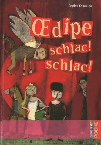 Image du vendeur pour OEdipe, schlac ! Schlac ! - Sophie Dieuaide mis en vente par Book Hmisphres