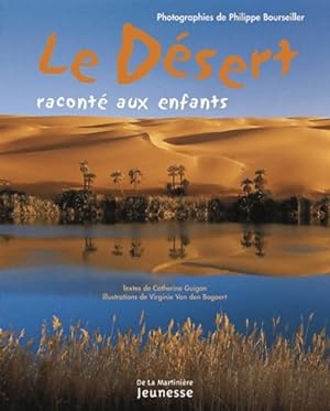 Seller image for Le d?sert racont? aux enfants - Philippe Bourseiller for sale by Book Hmisphres