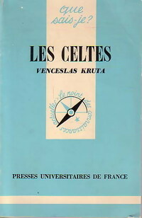 Les Celtes - Venceslas Kruta