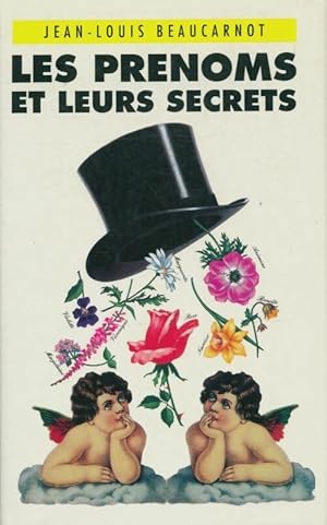 Les prénoms et leurs secrets - Jean-Louis Beaucarnot