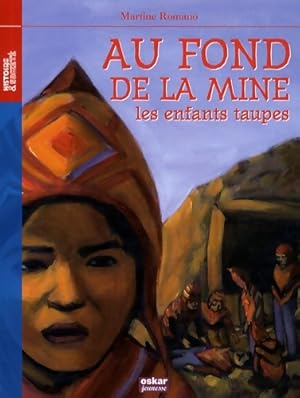 AU FOND DE LA MINE LES ENFANTS TAUPES - Martine Romano