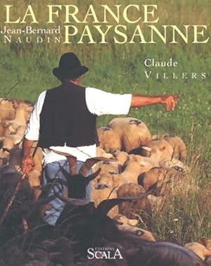 Imagen del vendedor de La France paysanne - Jean-Bernard Naudin a la venta por Book Hmisphres