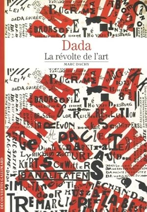 Imagen del vendedor de Dada : La r?volte de l'art - Marc Dachy a la venta por Book Hmisphres