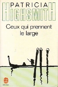 Image du vendeur pour Ceux qui prennent le large - Patricia Highsmith mis en vente par Book Hmisphres