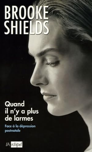 Seller image for Quand il n'y a plus de larmes - Brooke Shields for sale by Book Hmisphres