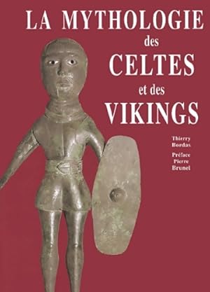 Les mythologies celte et viking - Thierry Bordas