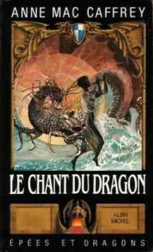 Le cycle de Pern Tome I : Le chant du dragon - Anne McCaffrey