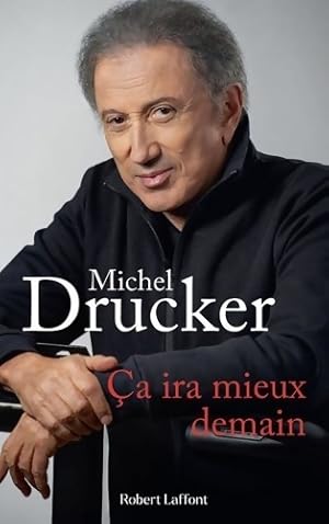 Ça ira mieux demain - Michel Drucker