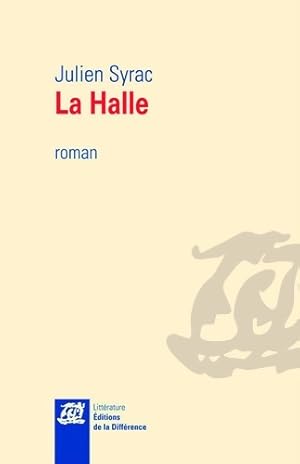 La halle - Julien Syrac