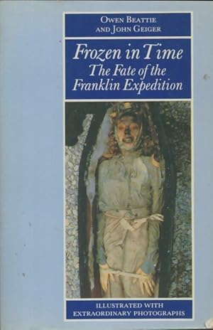 Seller image for Frozen in time : Fate of the franklin expedition - Owen Beattie for sale by Book Hmisphres