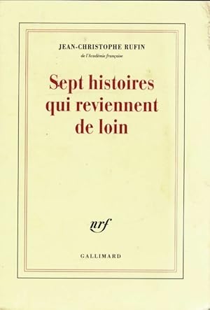 Image du vendeur pour Sept histoires qui reviennent de loin - Jean-Christophe Rufin mis en vente par Book Hmisphres