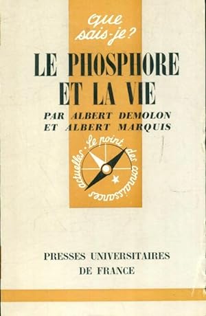 Le phosphore et la vie - Albert Demolon