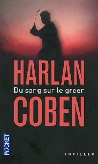 Image du vendeur pour Du sang sur le green - Harlan Coben mis en vente par Book Hmisphres