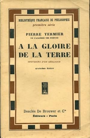 A la gloire de la terre - Pierre Termier