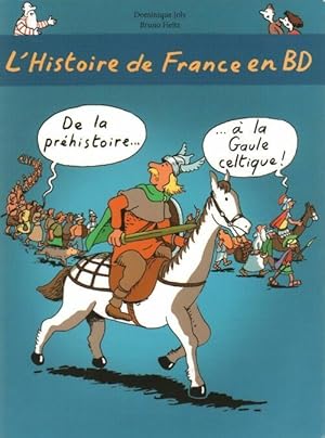 Image du vendeur pour L'histoire de France en BD : De la pr?histoire ? la Gaule celtique - Dominique Joly mis en vente par Book Hmisphres