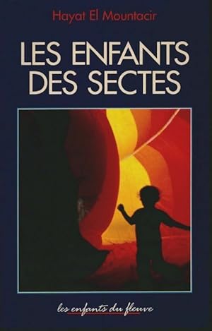 Les enfants des sectes - Hayat El Mountacir