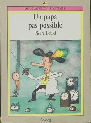 Seller image for Un papa pas possible - Pierre Louki for sale by Book Hmisphres